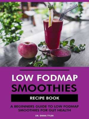 cover image of Low FODMAP Smoothies Recipe Book